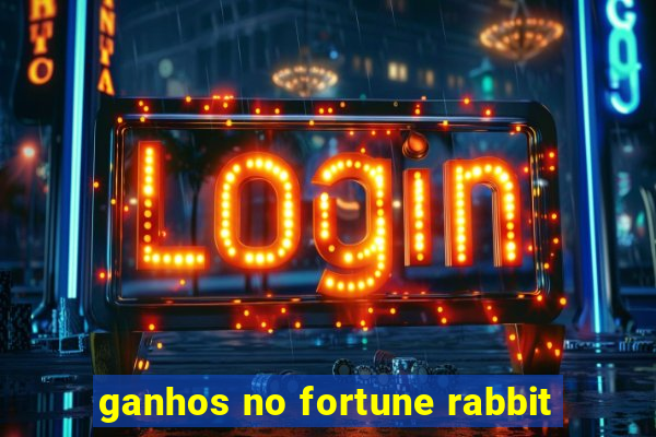 ganhos no fortune rabbit